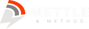 Mettle and Method